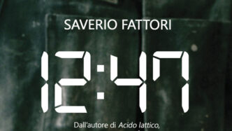 Alt: &Quot;Copertina Del Libro '12:47' Di Saverio Fattori, Esplorazione Del Disagio Dei Lavoratori Italiani.&Quot;