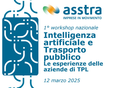 &Quot;Workshop Nazionale Asstra Sull'Intelligenza Artificiale Nel Trasporto Pubblico Locale&Quot;